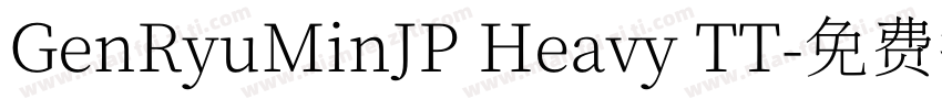 GenRyuMinJP Heavy TT字体转换
